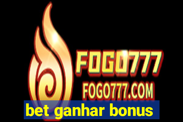 bet ganhar bonus